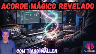 ACORDES MÁGICOS REVELADOS.  A MÚSICA SENDO DESVENDADA - by TIAGO MALLEN.  #tecladista