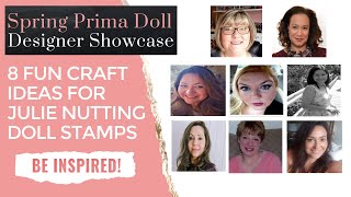 8 Fun Craft Ideas for Julie Nutting Stamps | Spring Prima Doll Designer Showcase -