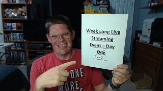 Another Week Long Live Streaming Event  - Day Two