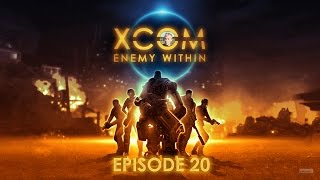 XCOM - Enemy Within Episode 20
