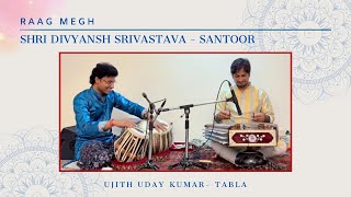 Shri Divyansh Srivastava | Raag Megh | Shri Ujith Uday | Tabla