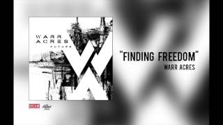 Warr Acres - "Finding Freedom"