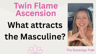 What attracts the masculine? #twinflame #ascension 