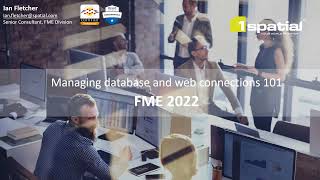 FME Platform - Managing Database and Web Connections 101