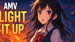Light It Up - AMV - Anime Mix