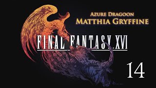 Let's Play Final Fantasy XVI (Live) - Night 14 : 7/15/2023