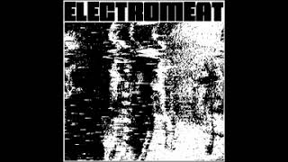 Electromeat - Electromeat (2025)