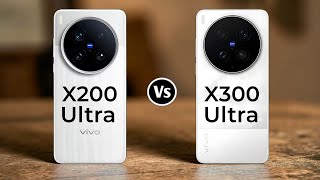 Vivo X200 Ultra Vs Vivo X300 Ultra