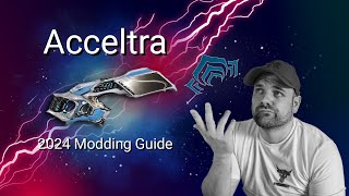 Master the Acceltra: The Ultimate Warframe Modding Guide