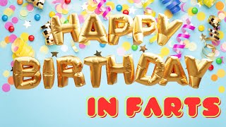 HAPPY BIRTHDAY IN FARTS