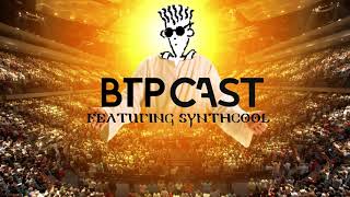 BTPCast #3 - Synthcool's Megachurch (ft. Synthcool)