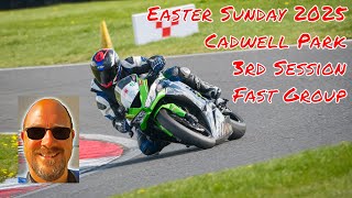 Cadwell Park 3rd Session Fast Group Easter Sunday 2025