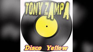 Tony Zampa  "Disco Yellow" Radio Edit