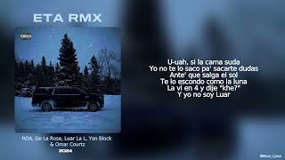 Letra // ETA RMX - ROA, De La Rose, Luar La L, Yan Block, Omar Courtz