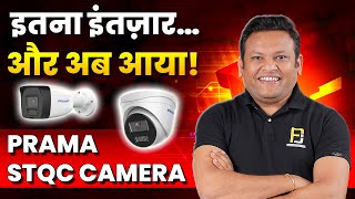 First Look 😲 Prama का STQC Certified Camera | Finally! STQC Approved CCTV From Prama  📸🔥|