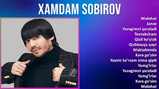 Xamdam Sobirov 2025 MIX Top Hits   Malohat, Janze, Yuragimni yaraladi, Tentakcham