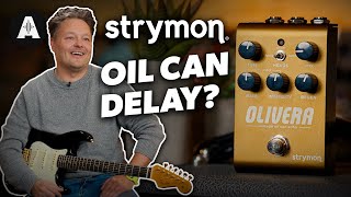 NEW Strymon Olivera - A Different Kind of Delay!