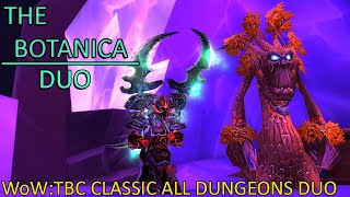 The Botanica 2-Man/Duo [Warrior Druid PvE Duo] [World of Warcraft TBC Classic All Dungeons Duo]