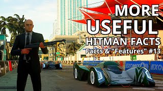 More USEFUL Facts You Should Know! - Hitman Facts & "Features"