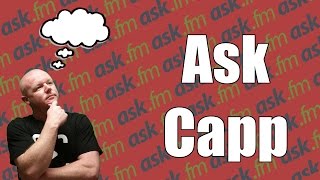 Ask Capp! Q&A Time