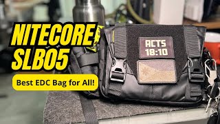 Nitecore SLB05 Best EDC Bag I have so far