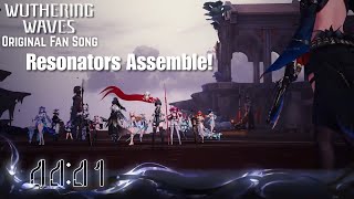 [Wuthering Waves] Original Fan Song: Resonators Assemble!