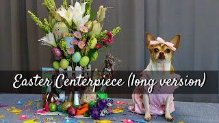 Easy DIY Easter Centerpiece(Long Version) / Arts and Crafts / Home Decor /Event Planning