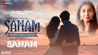 Sanam - Reprise Female Version (Audio) | Shilpa Rao | Sanak Kumar Samanta | Sanam 
