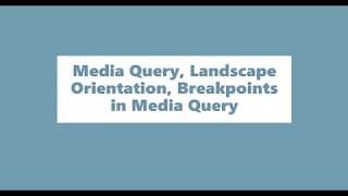 Responsive Web Design - Media Queries | Make your website appicable for all Devices