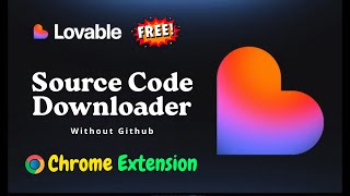 Lovable Code Downloader Chrome Extension: Download Free Project Source Code without GitHub Account