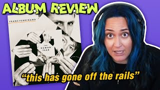 The New Franz Ferdinand Album Sent Me Spiraling Into Madness