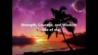 Strength Courage and Wisdom