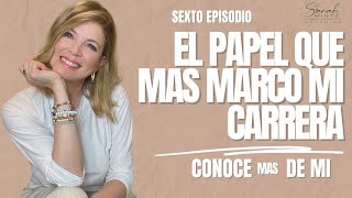 El papel que más marcó mi carrera ! || Conoce Más De Mi