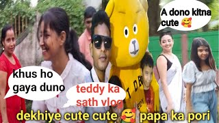 Teddy ka sath vlog bahut mojja ayega🥰♥️@sofior vlogs