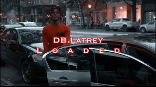DB.Latrey - Loaded (Official Video)