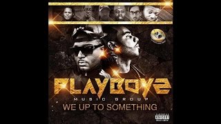 Playboyz - Hottest Girl (We Up To Something)