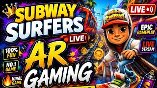 🚀 AR GAMING LIVE | SUBWAY SURFERS GAMEPLAY | EPIC RUN & FUN 🔥