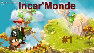 [Dofus] Incar'Monde #1 - Un Nouveau Départ