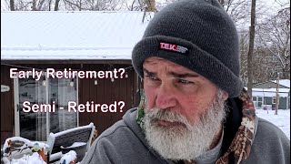 Early Retirement? Sem-Retired? 3 Week Update