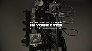 NGHTMRE, Jon Casey, Pauline Herr - In Your Eyes (Official Visualizer)