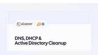 Preparing Your Network for Lansweeper: DNS Scavenging, DHCP & Active Directory Cleanup