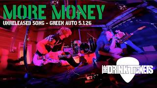 The Drink Tickets Live at Green Auto - More Money - Unreleased Song - May 1, 2026