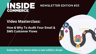 Ecommerce Video Masterclass - Why You Should Audit Customer Email/SMS Flows & How To Do It