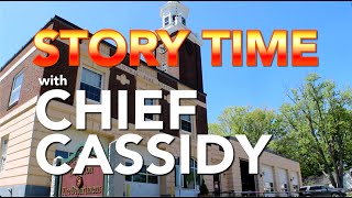 Story Time with Chief Cassidy "Friendly Fire Truck"