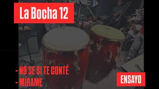 LaBocha12 / No se si te Conté X Mírame / ensayo