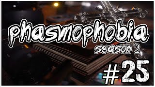 MISLED YET AGAIN | PHASMOPHOBIA SEASON 2 #25