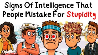 Signs Of Intelligence That People Mistake For Stupidity
