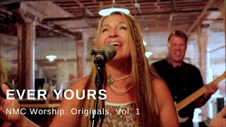 Ever Yours (LIVE) || David Cummings || NMC Worship
