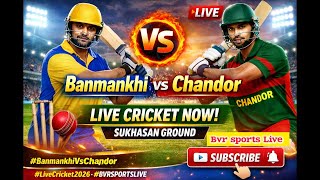 🏏 Banmankhi 🆚 Chandor | Live Cricket Now | BVR SPORTS LIVE | Sukhshan Ground