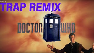 Doctor Who theme song but its a Trap remix